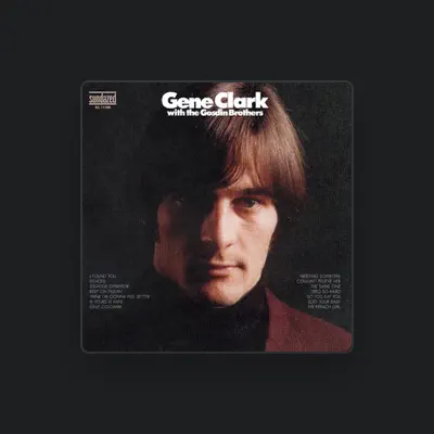 Listen to Gene Clark & The Gosdin Brothers, watch music videos, read bio, see tour dates & more!