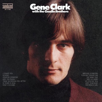 Gene Clark & The Gosdin Brothers