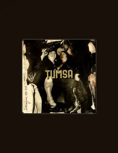 Listen to Tumsa, watch music videos, read bio, see tour dates & more!