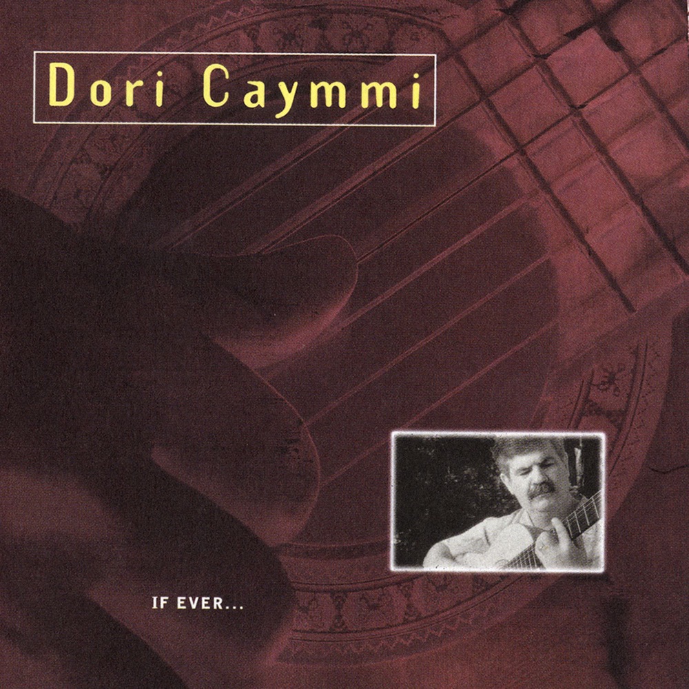 Обложка альбома «If Ever...» — Dori Caymmi