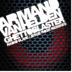 Ghetto Blaster: Radio Slave / Jesse Rose Remixes - EP - Armand Van Helden Ghetto Blaster: Radio Slave / Jesse Rose Remixes - EP - Armand Van Helden