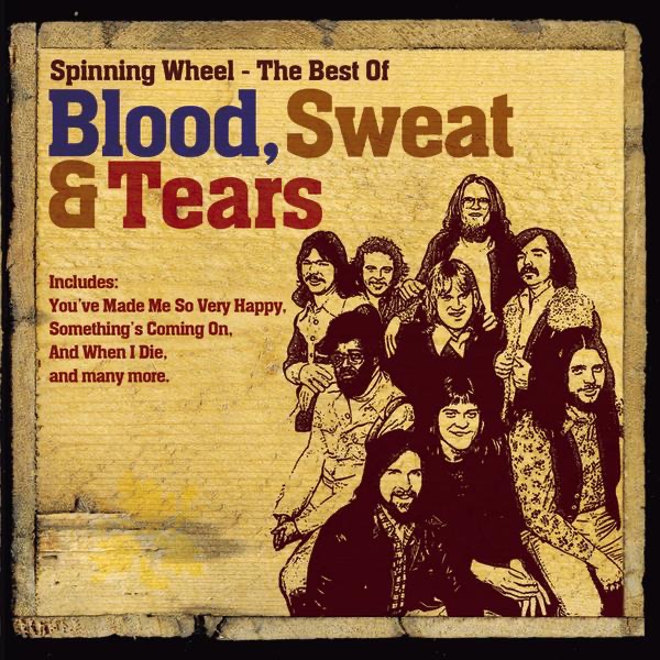 Обложка альбома «Spinning Wheel - The Best of Blood, Sweat & Tears» — Blood, Sweat & Tears