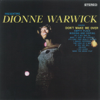 Don't Make Me Over - Dionne Warwick