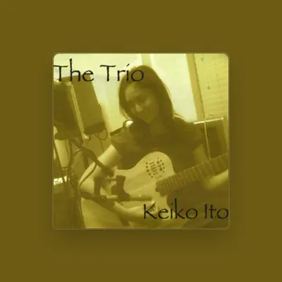 Listen to Keiko Ito, watch music videos, read bio, see tour dates & more!