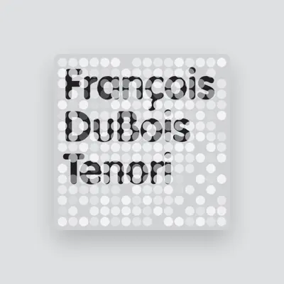 Listen to Francois Dubois, watch music videos, read bio, see tour dates & more!