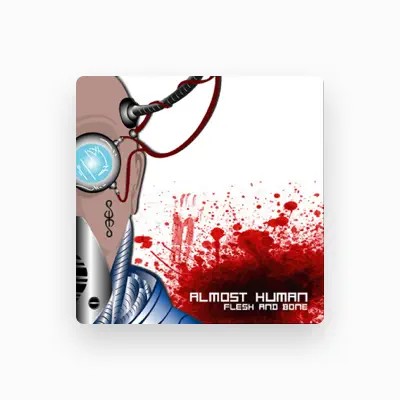 Listen to Almost Human, watch music videos, read bio, see tour dates & more!