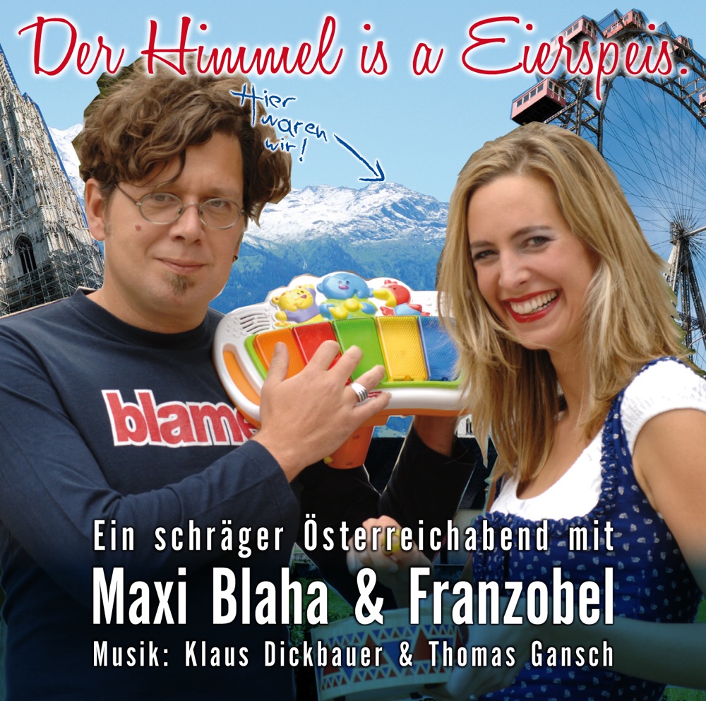 Обложка альбома «Der Himmel is a Eierspeis» — Maxi Blaha & Franzobel