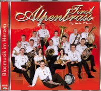 Alpenbrass Tirol - Dem Land Tirol Die Treue