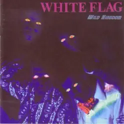 WILD KINGDOM - White Flag