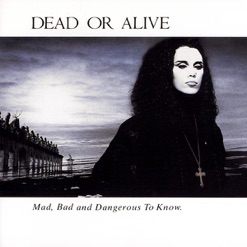MAD, BAD AND DANGEROUS TO KNOW cover art