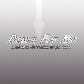 Down For Me (feat. Drastikk, Tra & Anna) Mafia