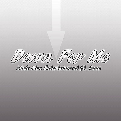 Down For Me (feat.Tra, Drastikk & Anna) - Single