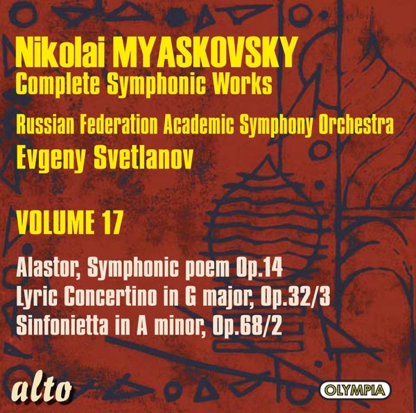 Cover of Myaskovsky: Alastor, Lyric Concertino & Sinfonietta in A Minor