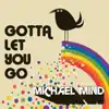 Gotta Let You Go