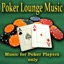 Poker Lounge Music