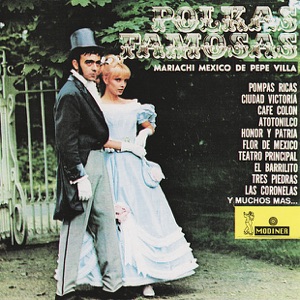 Polkas Famosas: Mariachi Mexico de Pepe Villa