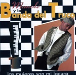 Manole Y La Banda Las Mujeres Son Mi Locura album cover