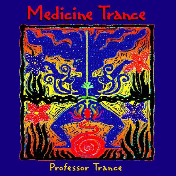 Обложка альбома «Medicine Trance» — Professor Trance