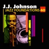 Jazz Foundations, Vol. 40: J.J. Johnson