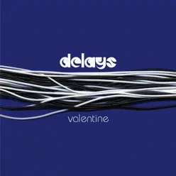 Valentine (Freeform 5 Full Length Remix) - Delays