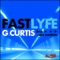 Fastlyfe (feat. Cam Meekins) - G Curtis lyrics