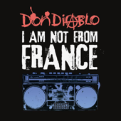 Cover art for I Am Not from France by Don Diablo