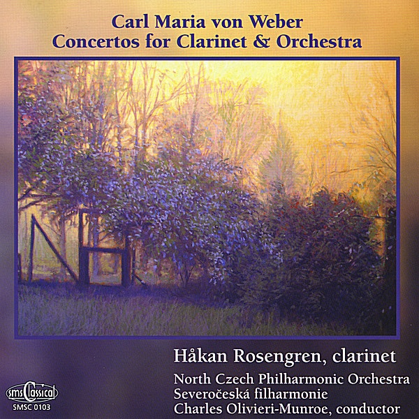 Обложка альбома «Weber Concertos for Clarinet and Orchestra» — Hakan Rosengren, Charles Olivieri-Munroe & North Czech Philharmonic Teplice