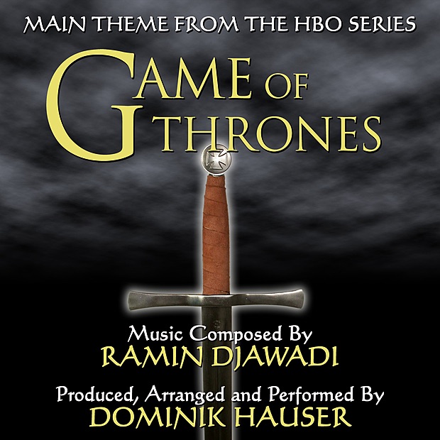 Обложка альбома «Game of Thrones (Theme from the HBO Television Series) [Composed By Ramin Djawadi] - Single» — Dominik Hauser
