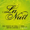 La Nuit: The Finest of Chill House Lounge - Spring Edition 2010 (By DJ Jondal)