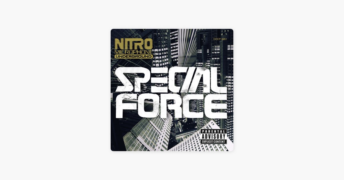 Special Force - NITRO MICROPHONE UNDERGROUNDのアルバム - Apple Music