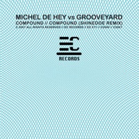 Compound - EP - Grooveyard & Michel de Hey