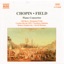 Chopin: Piano Concerto No. 2, Field: Piano Concerto No. 1