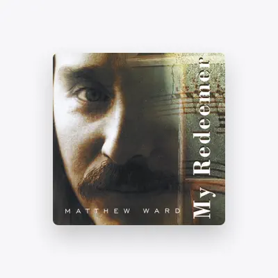 Listen to Matthew Ward, watch music videos, read bio, see tour dates & more!