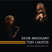 I Want To Talk About You - Kevin Mahogany & Tony Lakatos