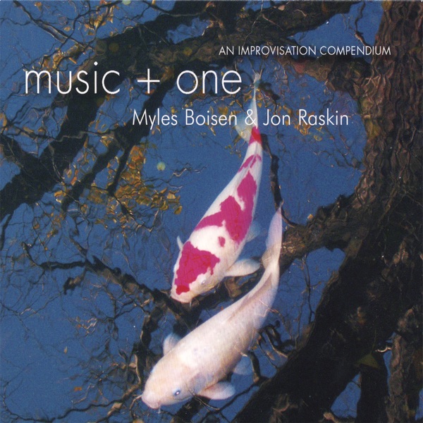 Обложка альбома «Music + One» — Jon Raskin & Myles Boisen