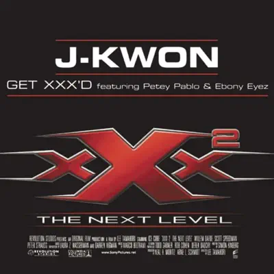 Get XXX'd (Featuring Petey Pablo &  Ebony Eyez) - Single - J-kwon