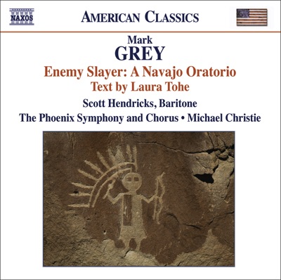 Grey: Enemy Slayer - A Navajo Oratorio