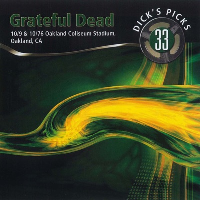 Dick's Picks Vol. 33: 10/9/76 & 10/10/76 (Oakland Coliseum Stadium, Oakland, CA) - Grateful Dead