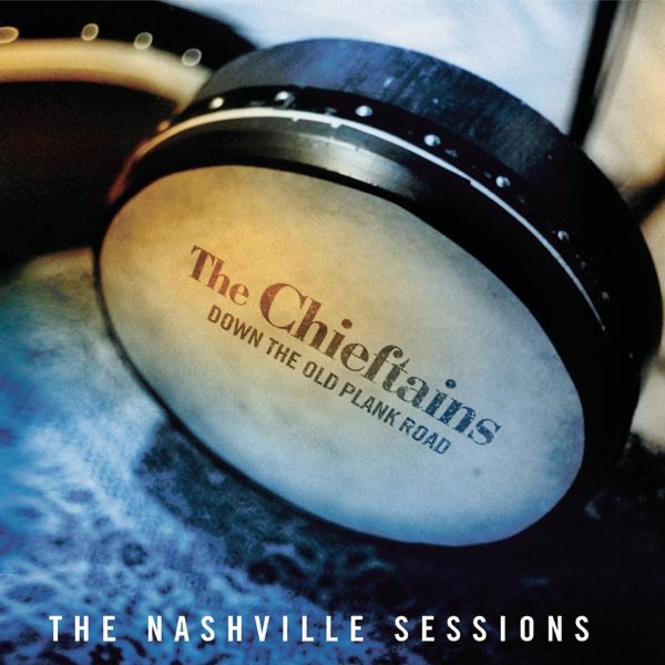 Обложка альбома «Down the Old Plank Road: The Nashville Sessions» — The Chieftains
