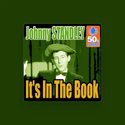 收听 Johnny Standley、观看音乐视频、阅读小传、查看巡演日期等 ！