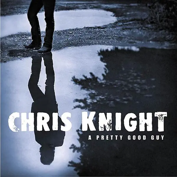 Down The River — Chris Knight