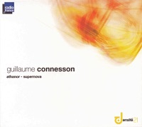 Connesson: Athanor & Supernova - Virginie Pesch, Nigel Smith, Choeur de Radio France & Orchestre National de France