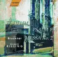 Stuttgart Gachinger Kantorei, Helmuth Rilling & Stuttgart Bach Collegium Bruckner: Mass No. 2 In e Minor – Psalm 150 – Te Deum