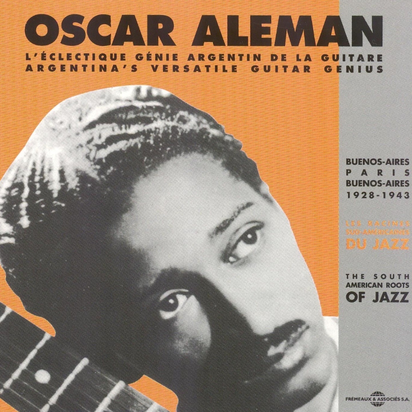 Oscar Aleman 1928-1943 : L'éclectique génie argentin de la guitare, Buenos Aires