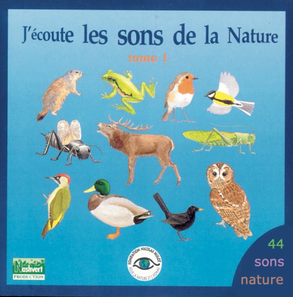 J'écoute les sons de la nature, Tome 1 - Multi-interprètes