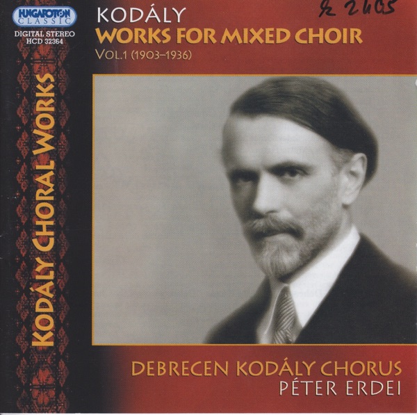 Kodály: Works for Mixed Choir Vol.1 (1903-1936)