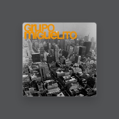 Listen to Grupo Miguelito, watch music videos, read bio, see tour dates & more!