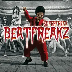 Superfreak - EP - Beatfreakz Superfreak - EP - Beatfreakz