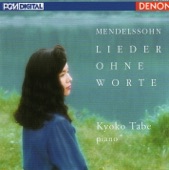 Kyoko Tabe - Lieder Ohne Worte No. 4 in A Major, Op. 19: Moderato
