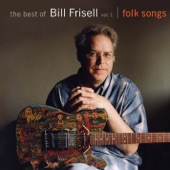 Bill Frisell - We're Not from Around Here